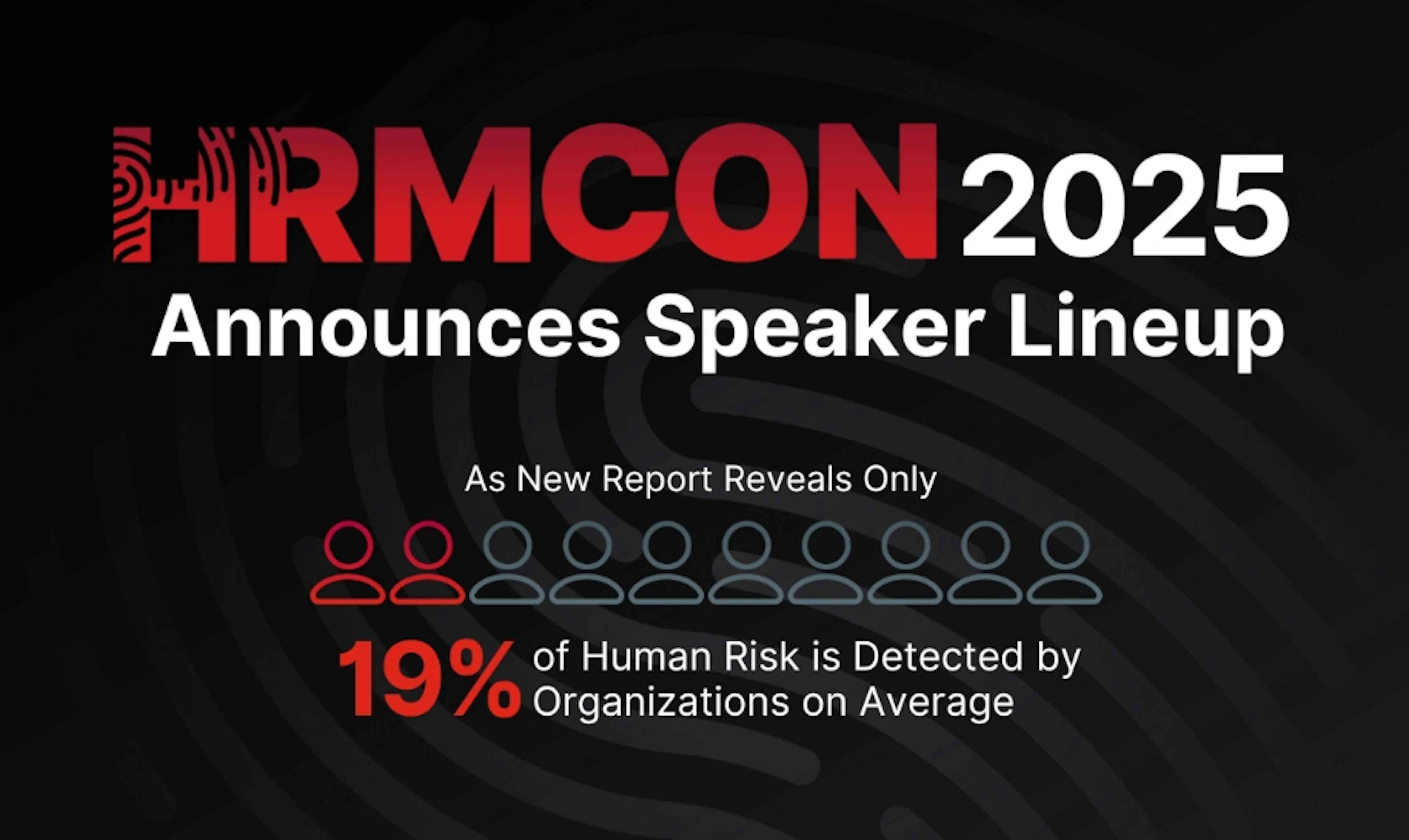 /living-security-unveils-hrmcon-2025-speakers-as-report-finds-firms-detect-just-19percent-of-human-risk feature image